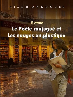 cover image of Le Poète conjugué et Les nuages en plastique